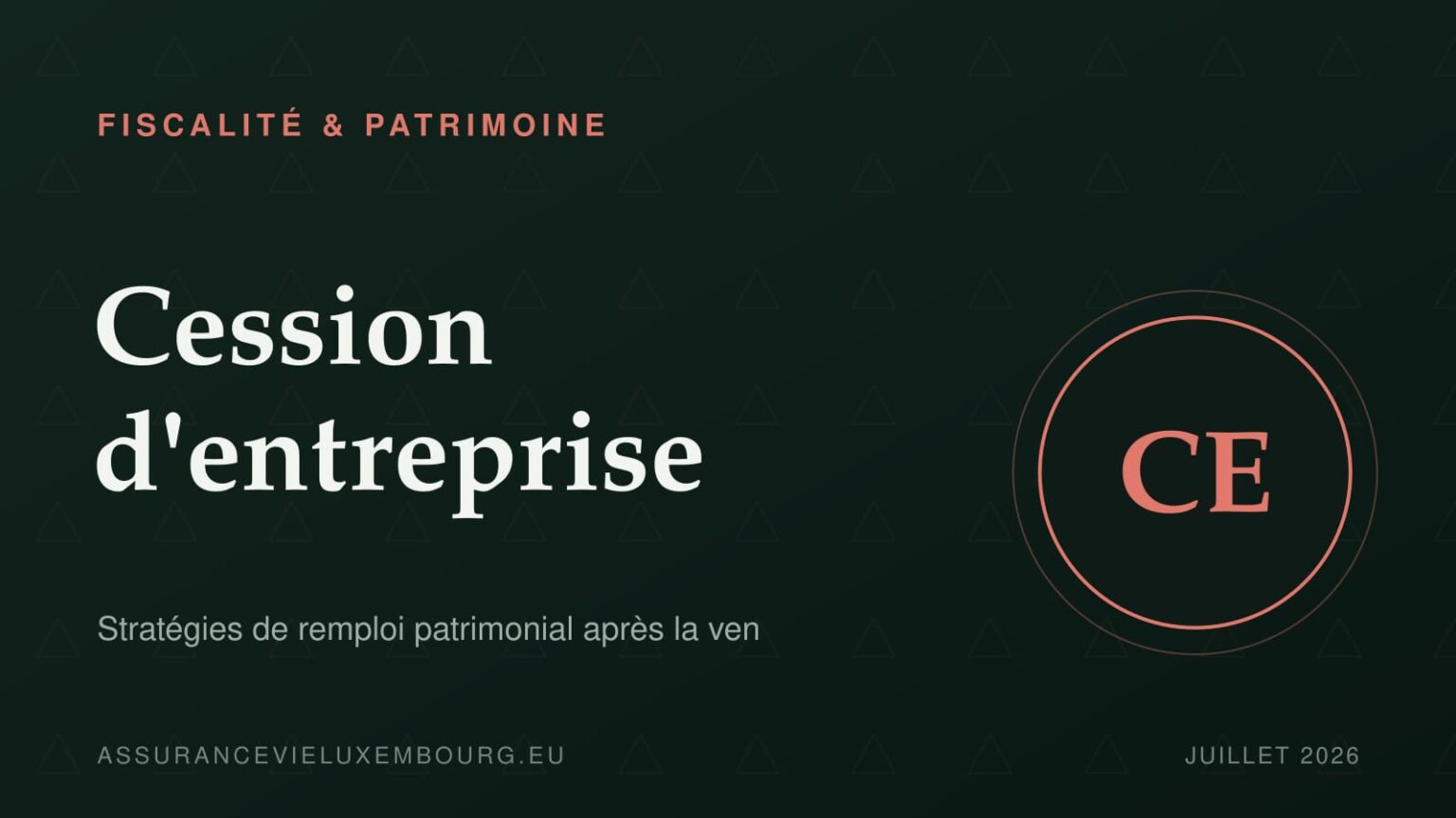 FISCALITÉ & PATRIMOINE : Cession d'entreprise