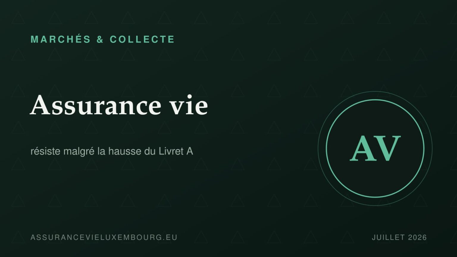 MARCHÉS & COLLECTE : Assurance vie