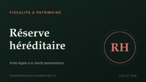 FISCALITÉ & PATRIMOINE : Réserve héréditaire