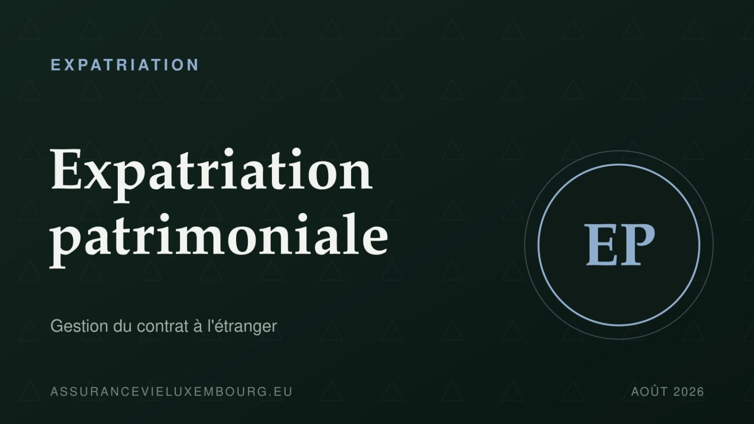 EXPATRIATION : Expatriation patrimoniale