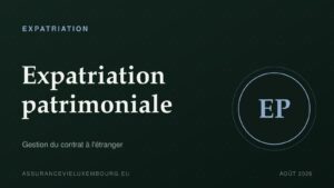 EXPATRIATION : Expatriation patrimoniale