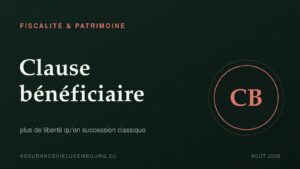 FISCALITÉ & PATRIMOINE : Clause bénéficiaire