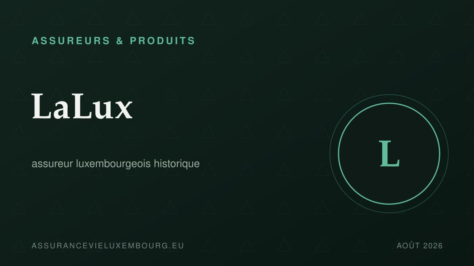 ASSUREURS & PRODUITS : LaLux