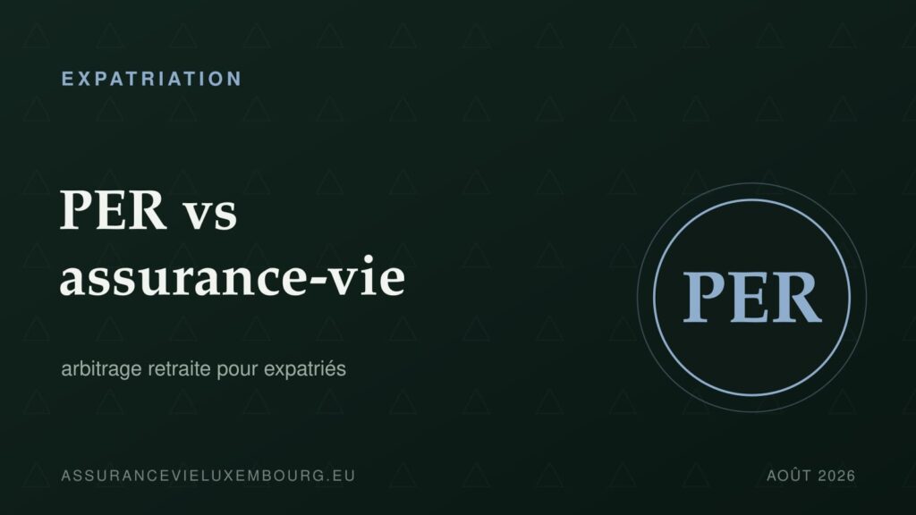 EXPATRIATION : PER vs assurance-vie