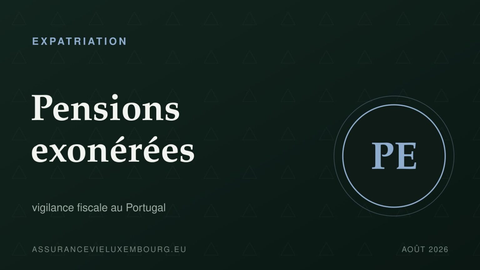 EXPATRIATION : Pensions exonérées