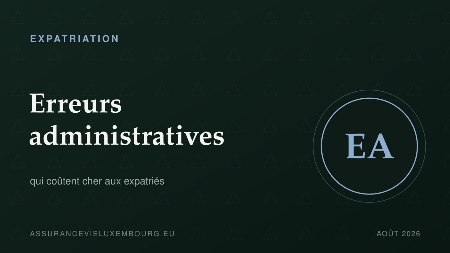 EXPATRIATION : Erreurs administratives