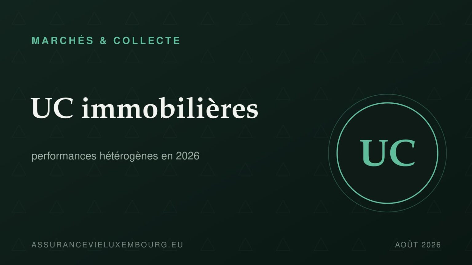 MARCHÉS & COLLECTE : UC immobilières