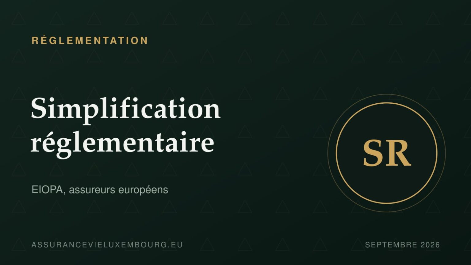RÉGLEMENTATION : Simplification réglementaire
