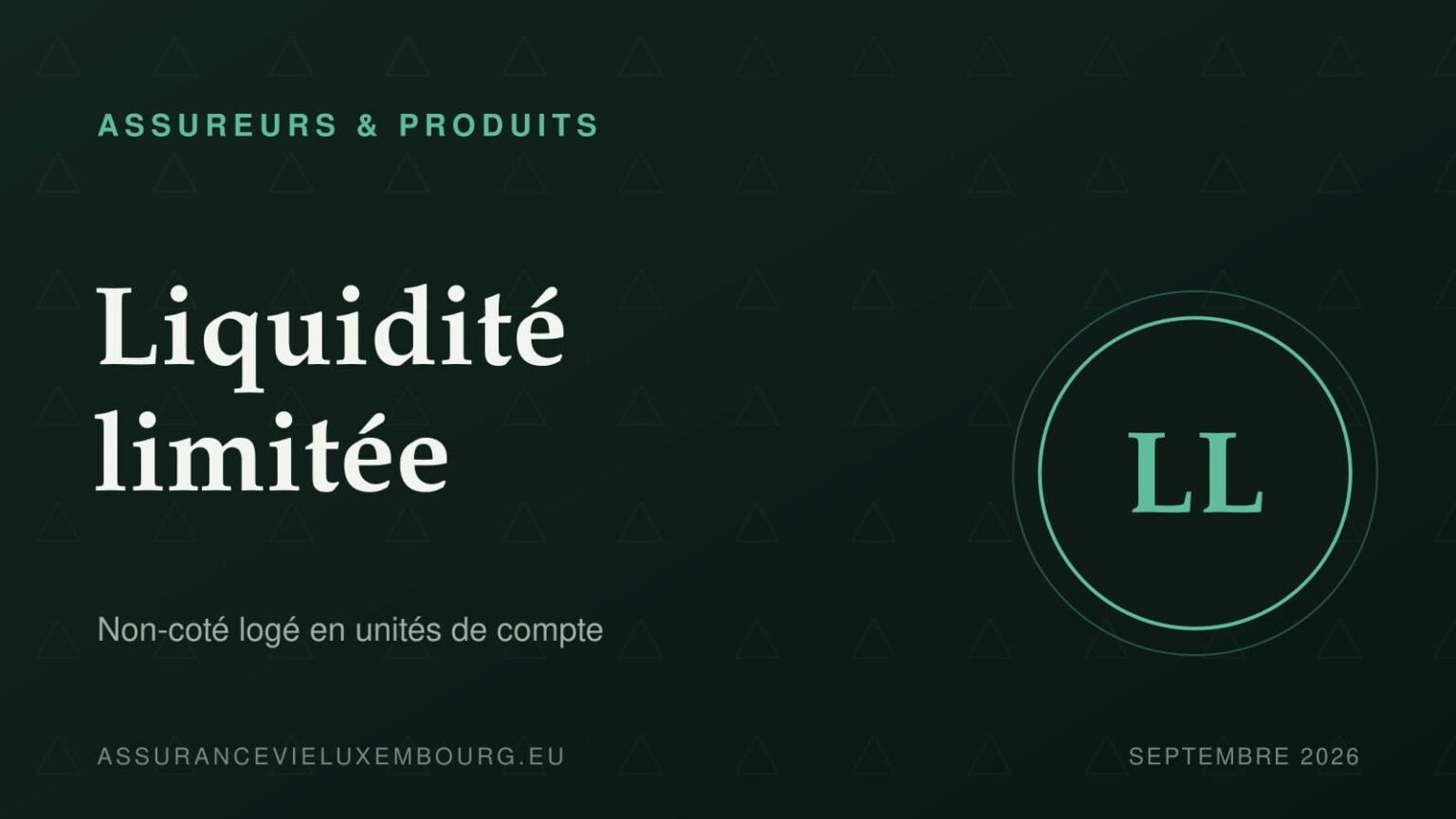 ASSUREURS & PRODUITS : Liquidité limitée