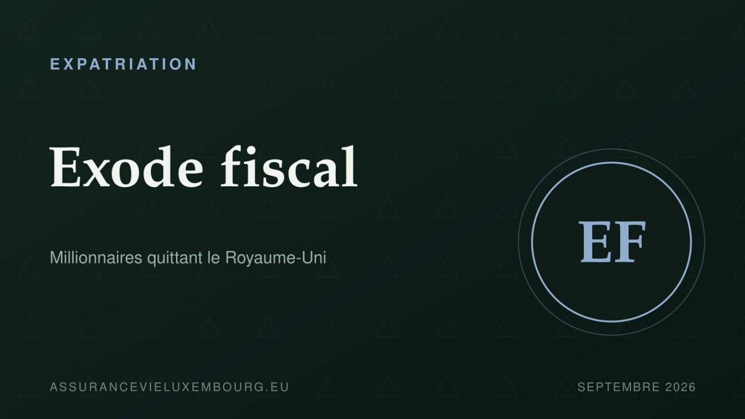 EXPATRIATION : Exode fiscal