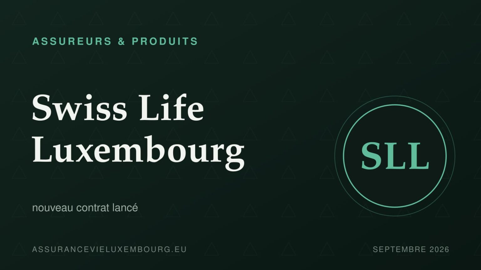 ASSUREURS & PRODUITS : Swiss Life Luxembourg