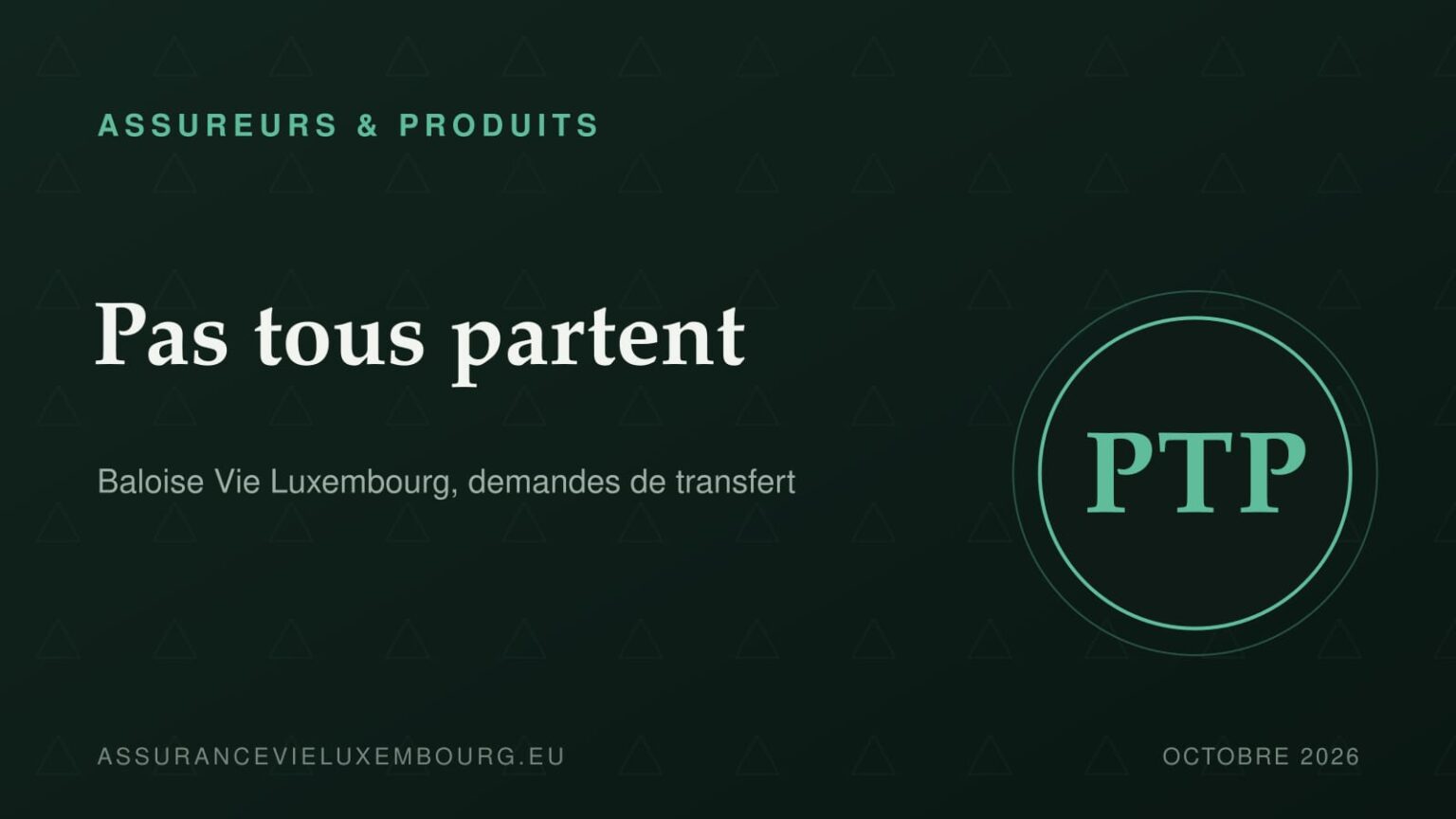 ASSUREURS & PRODUITS : Pas tous partent