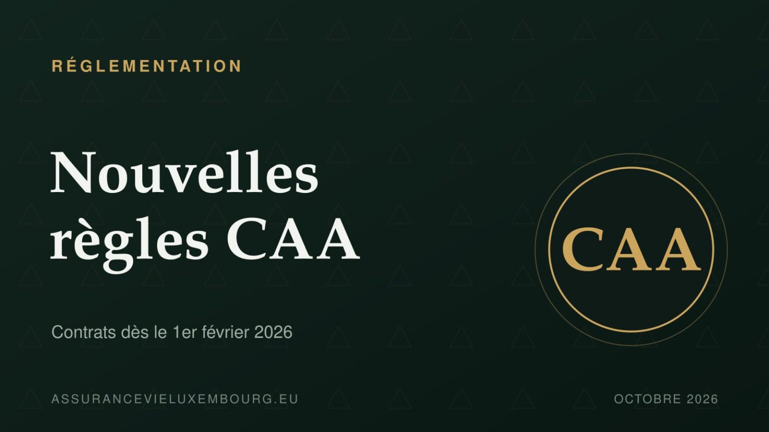 RÉGLEMENTATION : Nouvelles règles CAA