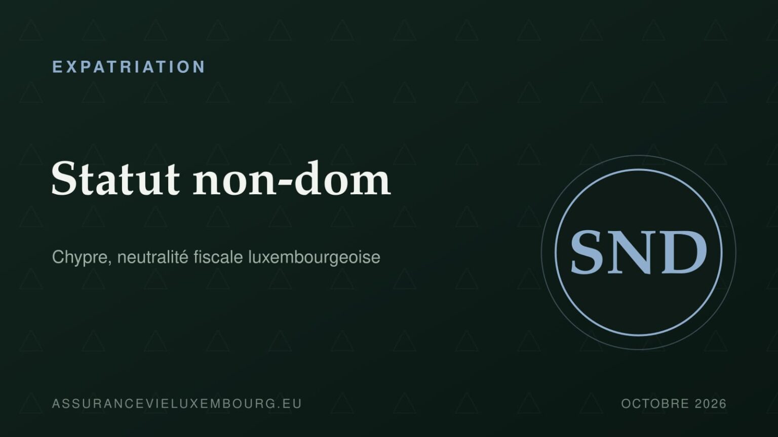 EXPATRIATION : Statut non-dom