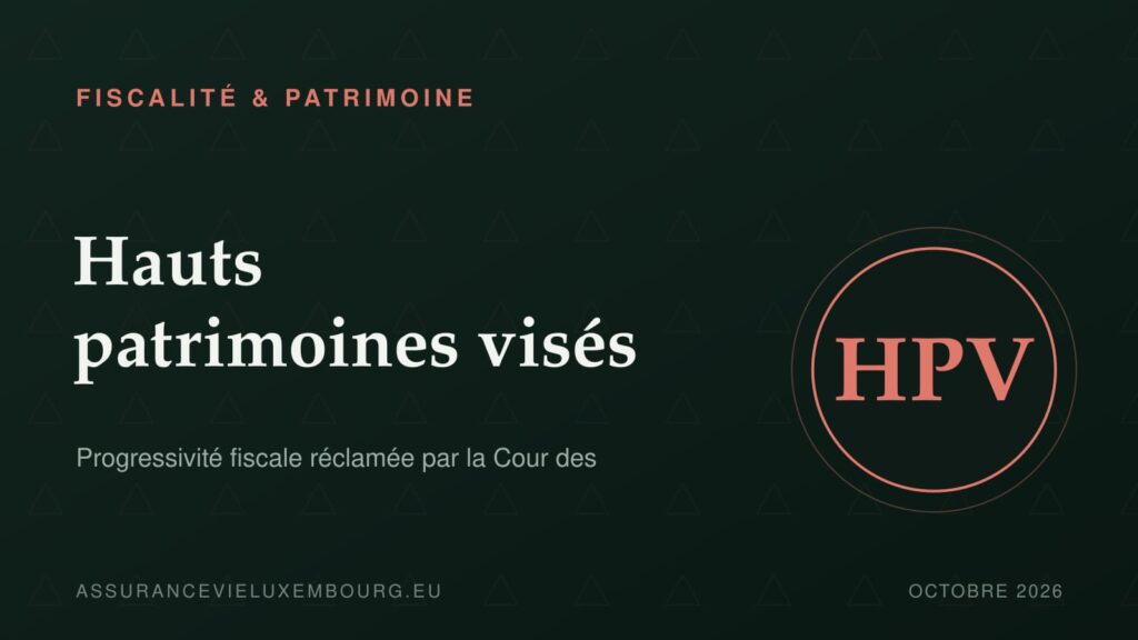 FISCALITÉ & PATRIMOINE : Hauts patrimoines visés