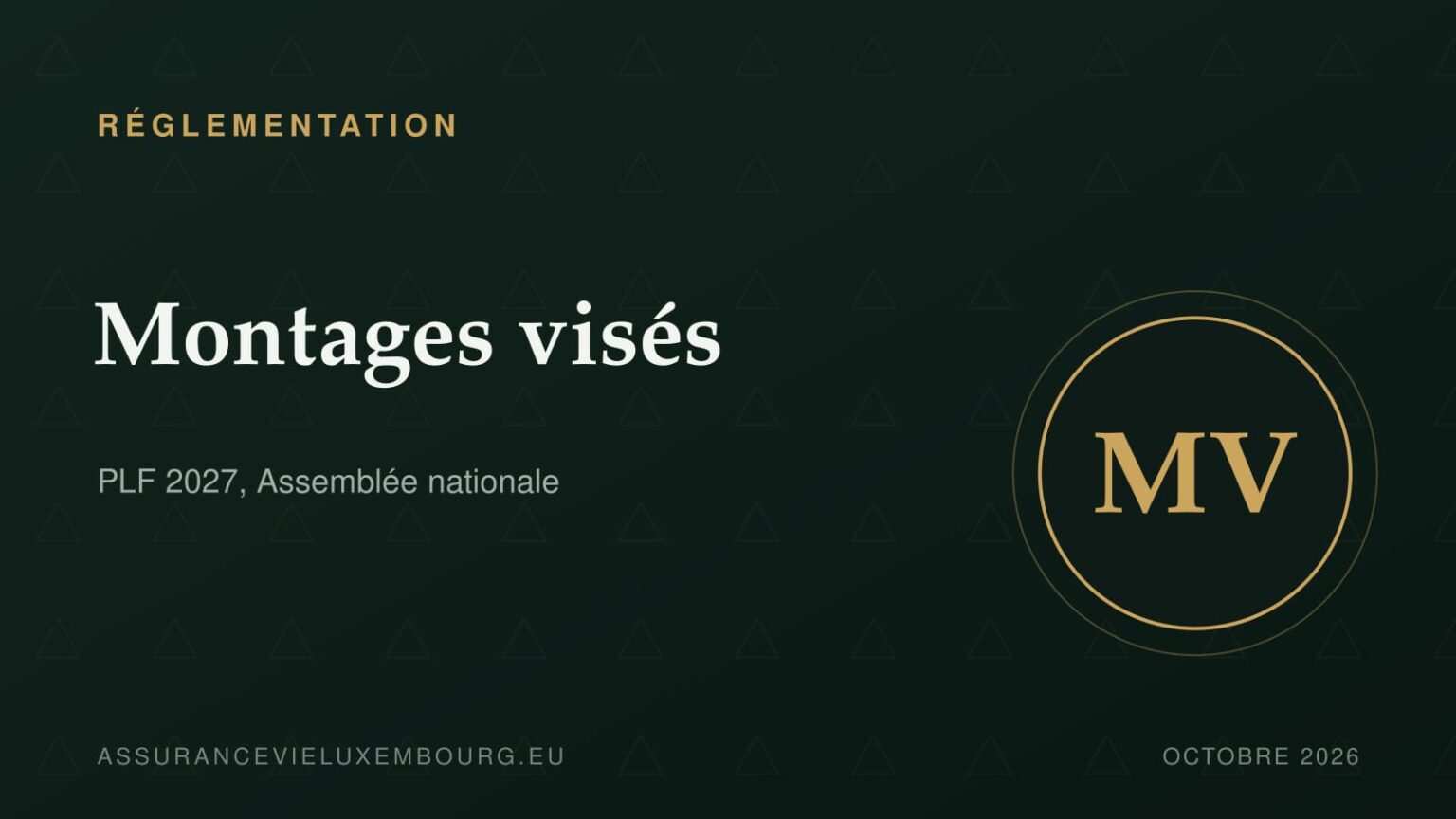 RÉGLEMENTATION : Montages visés