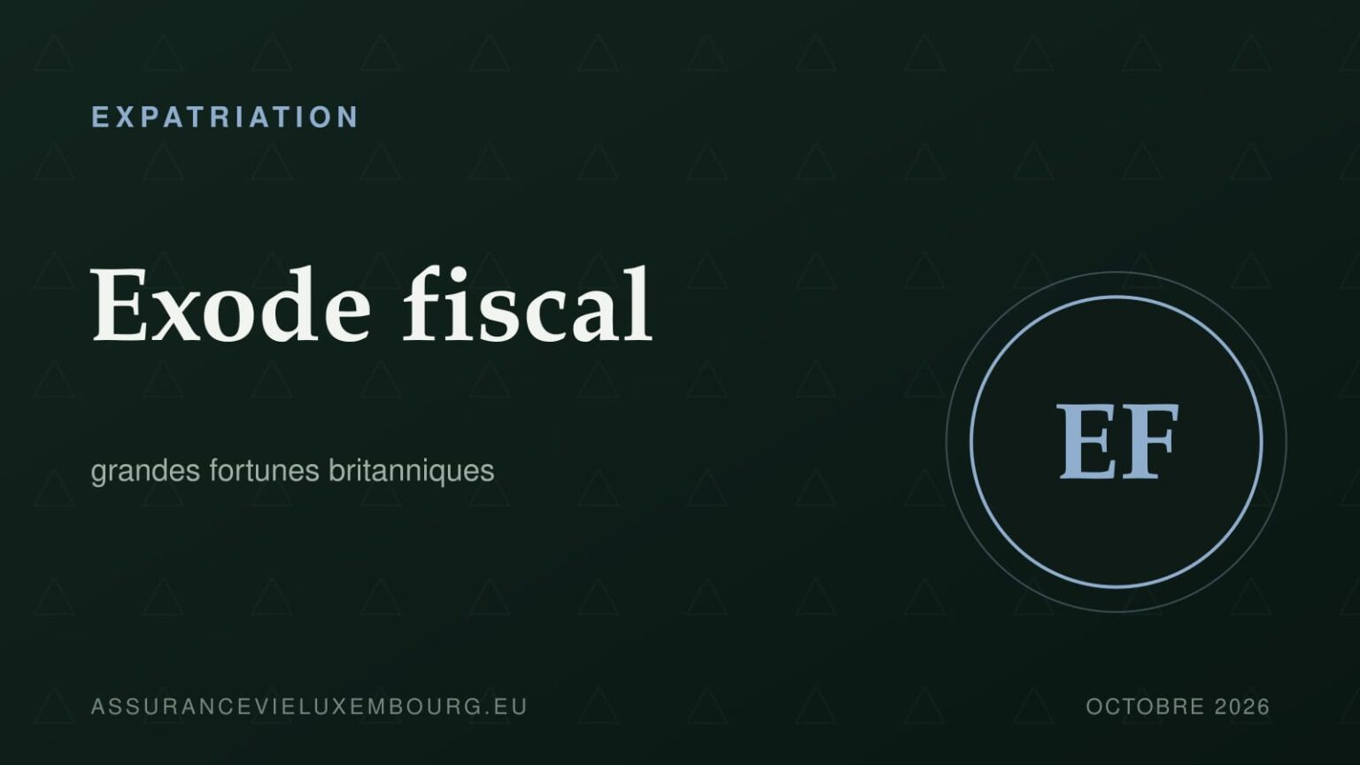 EXPATRIATION : exode fiscal