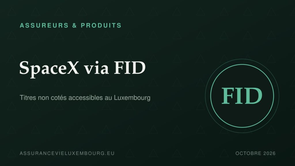ASSUREURS & PRODUITS : SpaceX via FID