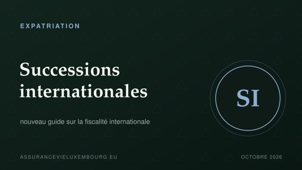 EXPATRIATION : Successions internationales